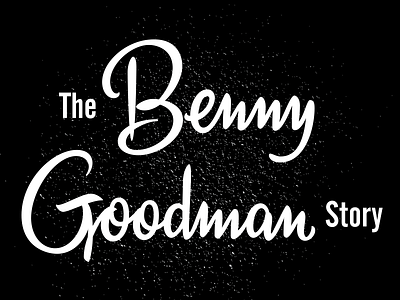 The Benny Goodman Story calligraphy drawing lettering typography