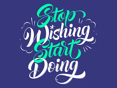 Stop Wishing Start Doing Final