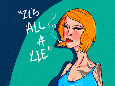 It's All a lie art blond caption cartooning illustration smoking