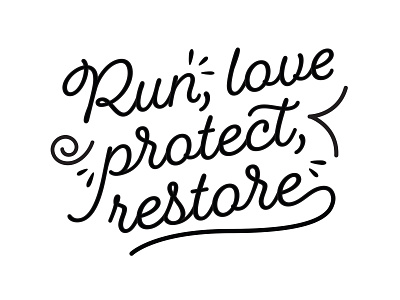 Run. Love. Protect. Restore. branding co op conservation graphic design love protect restore running typography