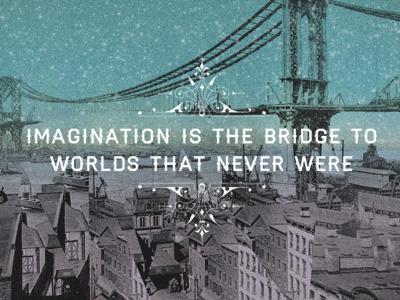 Imagine..... bridge photo typography