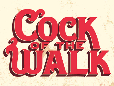 Cock of the Walk (Revisions)