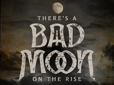 Bad Moon Rising illustration lettering type typography vector