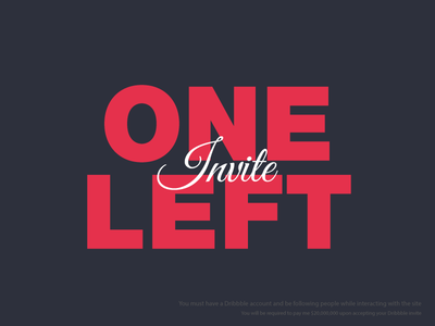 One Dribbble Invite Left