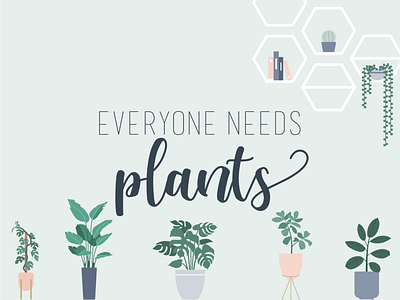 Everyone Needs Plants