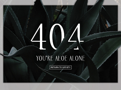 You're Aloe Alone 404 page