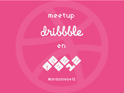 #dribbblebe12 dribbble dribbblebe12 ebe ebe12 meetup