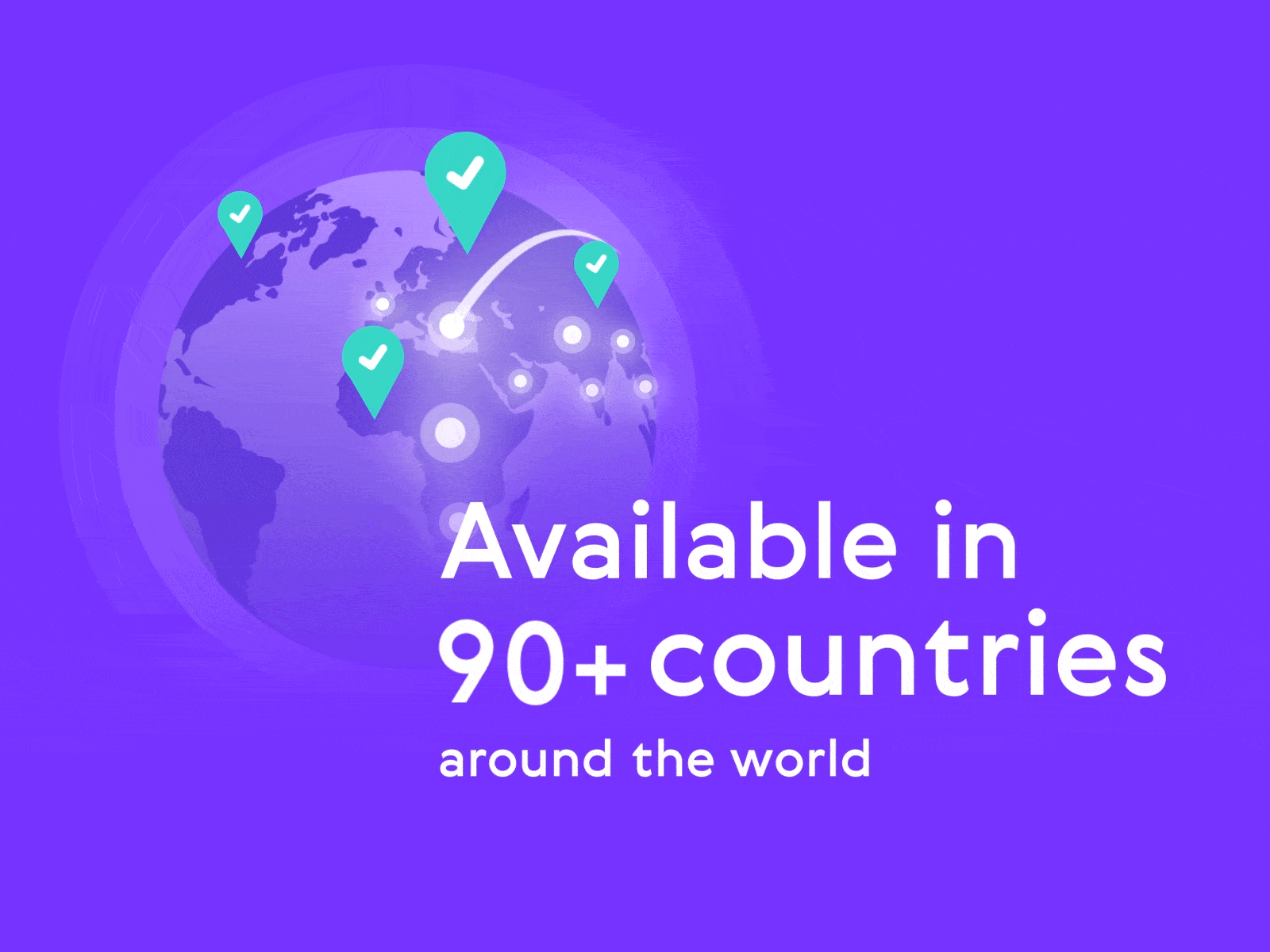Available in  9️⃣0️⃣+ countries!