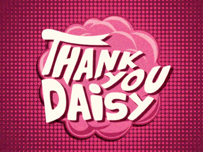 Thank you Daisy Binks boom daisy binks dribbble halftone invitation thanks