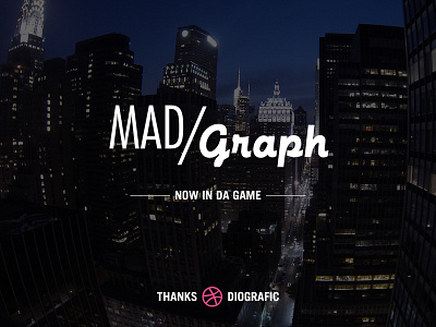 Now in the Game brooklyn debut diografic dribbbler first shot madgraph manhattan new york new york city thanks welcome