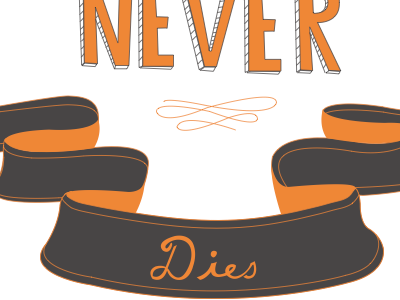 True Ambition Never Dies (Four Ambition tee design) ambition hand drawn illustrator motivational orange and grey sketch t shirt design