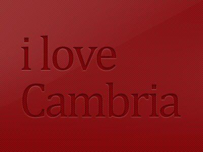 I &hearts; Cambria cambria jonwallacedesign red typography