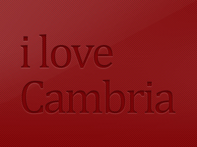 I &hearts; Cambria