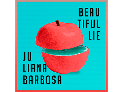 SINGLE | Beautiful Lie apple art beautiful blue collage colors design lie music orange pink psd single song