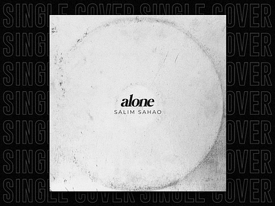 SINGLE | Alone album cover alone design edm eletronic ep cover minimal minimal art minimalist music music art music cover single single cover song song art song cover spotify spotify cover vinyl