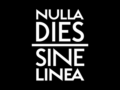 NULLA DIES SINE LINEA apelles black and white latin line literature motivation motto personal plinius practice quote typography