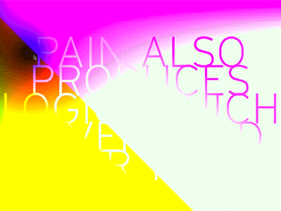 Pain also produces logic, which is very bad for you art design design art digital digitalart experimental experimental type gif graphic design image processing interactive interactive art poetry processing typography visual poetry writing