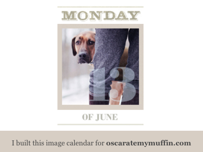Photo calendar for Oscar Ate My Muffin
