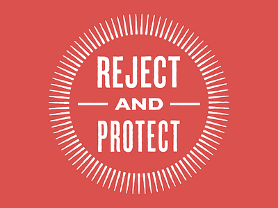 Reject & Protect activism circle flag identity logo rays