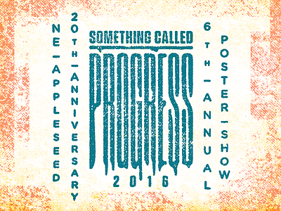 Something Called Progress brand community event exhibition ink nonprofit poster show progress stamp texture