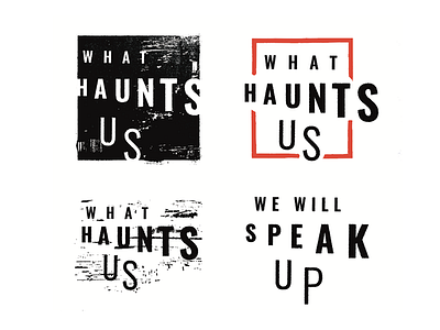 What Haunts Us Logo Concepts brand documentary film grit identity logo speak out texture