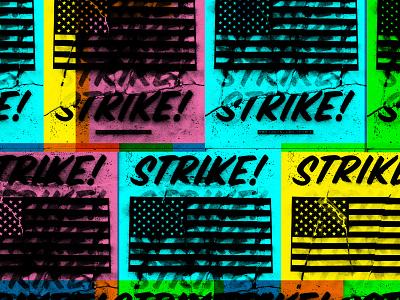 STRIKE! america flag politics poster sign painting strike union xerox