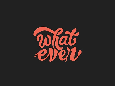 Whatever calligraphy design digitalart lettering logo script typography vector