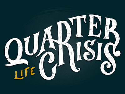 Quarter Life Crisis lettering typography