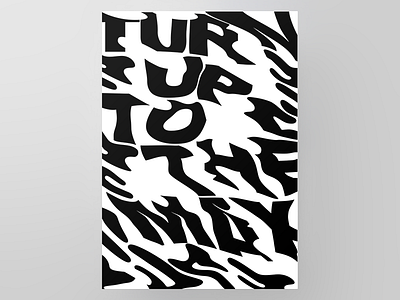 Poster Turn up to the max graphic poster print typography
