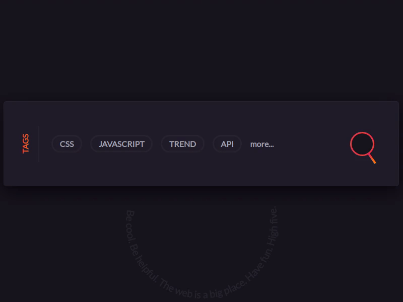 CSS-Tricks | Style for tags bar & search animation concept creative css digitaldesign search search bar tag design ui uidesign ux value web