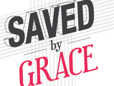 Saved by Grace