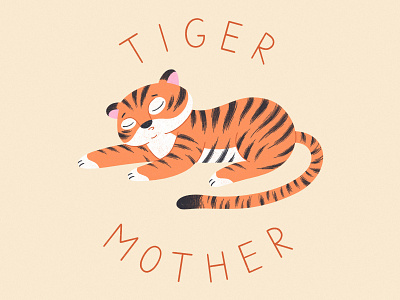 TIRED TIGER MOTHER