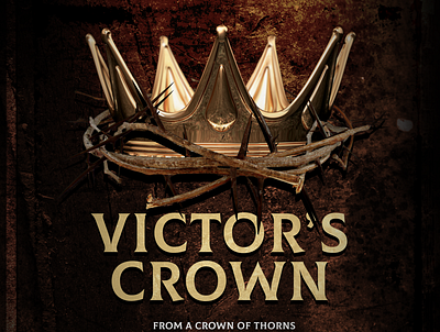 Victor's Crown Easter Design crown crown of thorns design easter easter design easter poster jesus christ poster ressurection thorns victory
