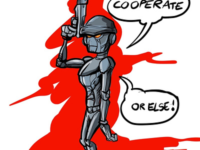 Cooperate or die cartoon character humour illustration robocop