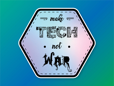 Make Tech Not War - Holographic giveaway holographic quote stickermule tech vibrant war