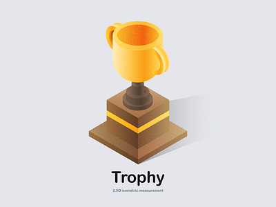 2.5D-Isometric measurement Trophy 3d branding graphic design icon a day ill illustration logo ui vector