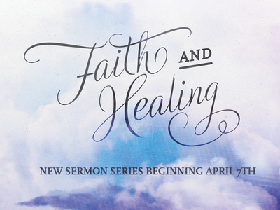 Faith & Healing sermon series typography