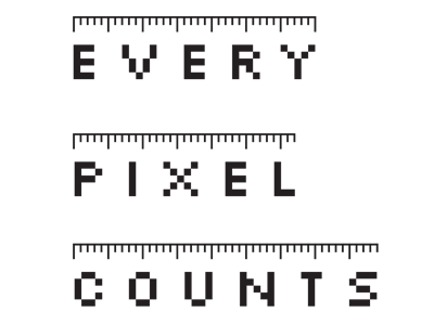 Every Pixel Counts principles