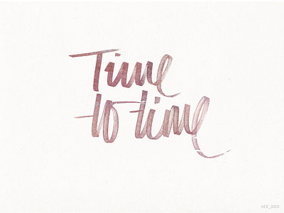 Time to_1 calligraphy calligraphy and lettering artist handwriting letterart lettering type typoraphy writing
