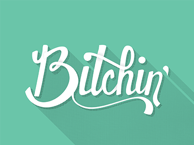Bitchin' Typography. lettering script type typography
