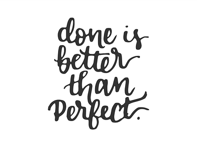 Done is better than perfect columbus hand drawn hand lettering letterer lettering ohio script script lettering typography vector vector lettering