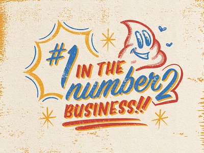 #1 in the Number 2 business halftone hand lettering illustration lettering poo poop procreate procreate illustration round brush sanitation sign painting texture textures tshirt design turd