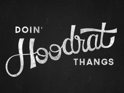 Doin' Hoodrat Thangs illustrator retro script typography