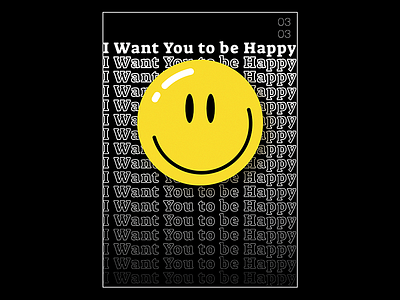 I Want You to be Happy Day design happiness happy icon icons illustration logo poster poster art poster challenge smiley smiley face typography vector yellow