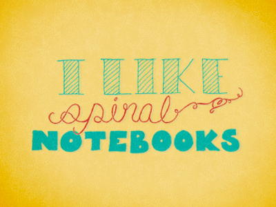 I Like Spiral Notebooks hand lettering lettering notebook spirals typography