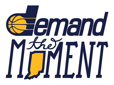 Demand The Moment basketball finals hoops indiana nba pacers paul george typography