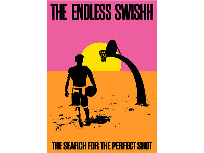 The Endless Swishh basketball hoops movie poster summer the endless summer