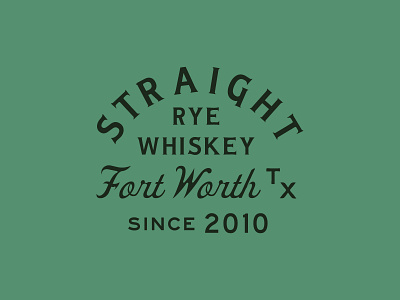 Straight Rye Whiskey art badge badge design beer brand identity branding design font graphic design identity logo script texas typography vector vintage whiskey