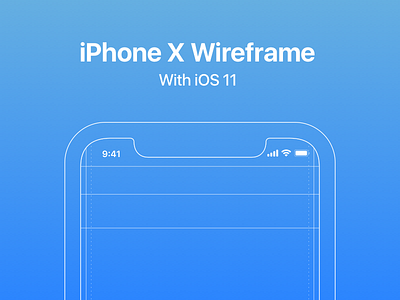 iPhone X Wireframe with iOS 11 Guides
