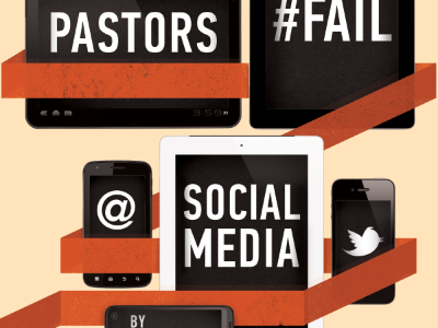 7 Ways Pastors Fail at Social Media design fb magazine neue magazine print social networking twitter
